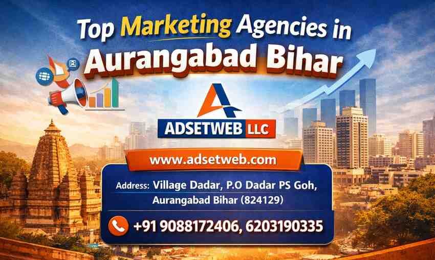 Top Marketing Agencies in Aurangabad Bihar